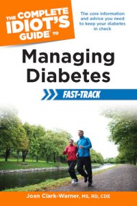 cover of the book The Complete Idiot's Guide to Managing Diabetes Fast-Track