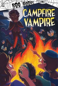 cover of the book Campfire Vampire