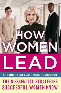 cover of the book How Women Lead: The 8 Essential Strategies Successful Women Know