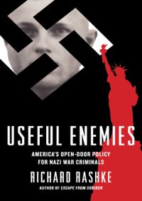 cover of the book Useful Enemies: John Demjanjuk and America's Open-Door Policy for Nazi War Criminals