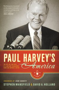 cover of the book Paul Harvey's America: The Life, Art, and Faith of a Man Who Transformed Radio and Inspired a Nation