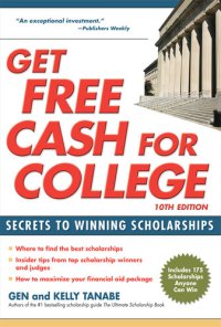 cover of the book Get Free Cash for College: Secrets to Winning Scholarships