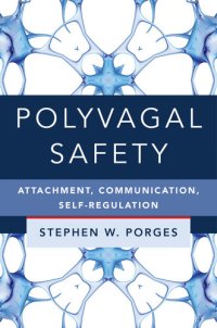 cover of the book Polyvagal Safety: Attachment, Communication, Self-Regulation