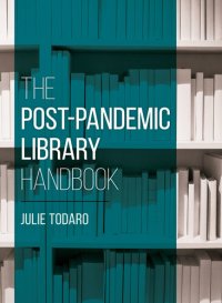 cover of the book The Post-Pandemic Library Handbook