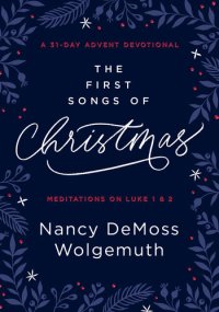 cover of the book The First Songs of Christmas: An Advent Devotional