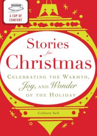 cover of the book A Cup of Comfort Stories for Christmas: Celebrating the Warmth, Joy and Wonder of the Holiday