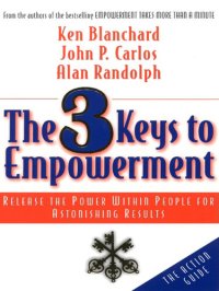 cover of the book The 3 Keys to Empowerment: Release the Power Within People for Astonishing Results