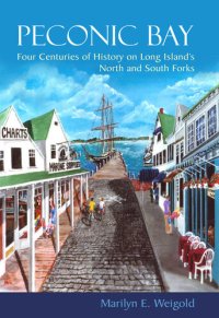 cover of the book Peconic Bay: Four Centuries of History on Long Island's North and South Forks