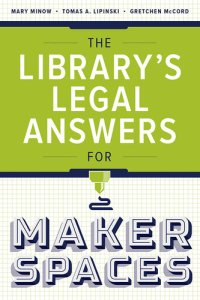 cover of the book The Library's Legal Answers for Makerspaces