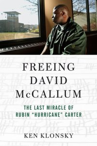 cover of the book Freeing David McCallum: The Last Miracle of Rubin "Hurricane" Carter