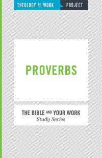 cover of the book Theology of Work Project: Proverbs