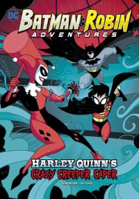 cover of the book Harley Quinn's Crazy Creeper Caper