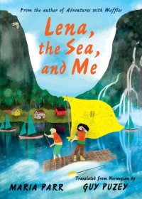 cover of the book Lena, the Sea, and Me