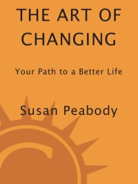 cover of the book The Art of Changing: Your Path to a Better Life