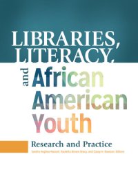 cover of the book Libraries, Literacy, and African American Youth: Research and Practice