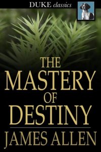 cover of the book The Mastery of Destiny