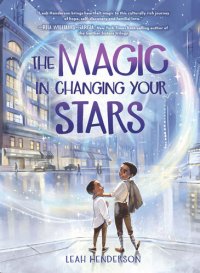 cover of the book The Magic in Changing Your Stars