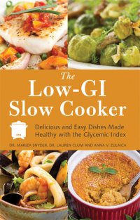 cover of the book The Low GI Slow Cooker: Delicious and Easy Dishes Made Healthy with the Glycemic Index