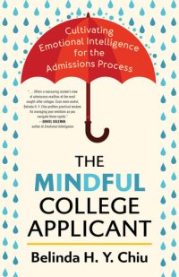 cover of the book The Mindful College Applicant: Cultivating Emotional Intelligence for the Admissions Process