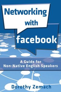 cover of the book Networking with Facebook: A Guide for Non-Native English Speakers