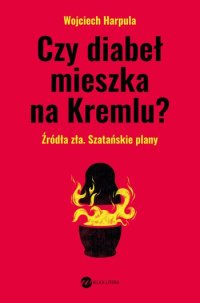 cover of the book Czy diabeł mieszka na Kremlu?