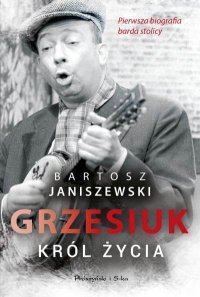 cover of the book Grzesiuk. Król życia