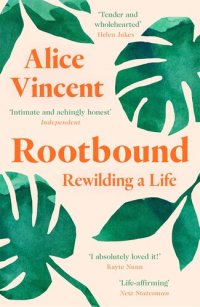 cover of the book Rootbound: Rewilding a Life