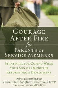 cover of the book Courage After Fire for Parents of Service Members: Strategies for Coping When Your Son or Daughter Returns from Deployment