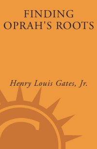 cover of the book Finding Oprah's Roots: Finding Yours