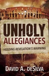 cover of the book Unholy Allegiances: Heeding Revelation's Warning