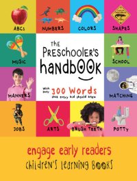 cover of the book The Preschooler's Handbook: ABC's, Numbers, Colors, Shapes, Matching, School, Manners, Potty and Jobs, with 300 Words that every Kid should Know