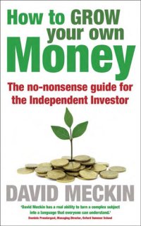 cover of the book How to Grow Your Own Money: The no-nonsense guide for the Independent Investor