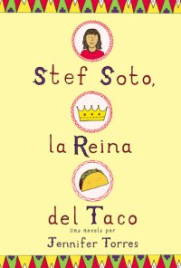 cover of the book Stef Soto, la reina del taco: Stef Soto, Taco Queen (Spanish edition)