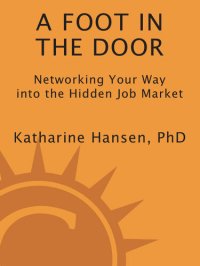 cover of the book A Foot in the Door: Networking Your Way into the Hidden Job Market