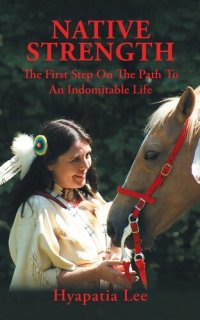 cover of the book Native Strength: The First Step on the Path to an Indomitable Life