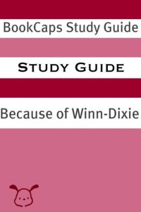 cover of the book Study Guide: Because of Winn-Dixie (A BookCaps Study Guide): Study Guides, no. 62