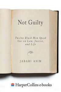 cover of the book Not Guilty: Twelve Black Men Speak Out on Law, Justice, and Life