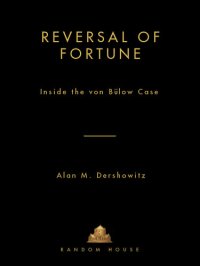 cover of the book Reversal of Fortune: Inside the Von Bulow Case