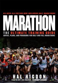 cover of the book Marathon, All-New: The Ultimate Training Guide: Advice, Plans, and Programs for Half and Full Marathons