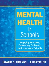 cover of the book Mental Health in Schools: Engaging Learners, Preventing Problems, and Improving Schools