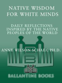 cover of the book Native Wisdom for White Minds: Daily Reflections Inspired by the Native Peoples of the World