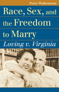 cover of the book Race, Sex, and the Freedom to Marry: Loving V. Virginia