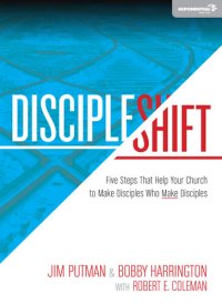 cover of the book DiscipleShift: Five Steps That Help Your Church to Make Disciples Who Make Disciples