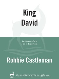 cover of the book King David: Trusting God for a Lifetime