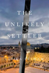 cover of the book The Unlikely Settler: A Memoir