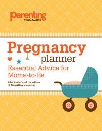 cover of the book Pregnancy Planner: Essential Advice for Moms-to-Be