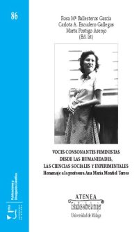 cover of the book Voces consonantes feministas desde las humanidades, las ciencias sociales y experimentales: Homenaje a la profesora Ana María Montiel Torres