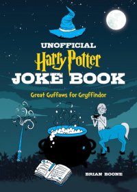 cover of the book The Unofficial Harry Potter Joke Book: Great Guffaws for Gryffindor