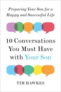 cover of the book Ten Conversations You Must Have with Your Son: Preparing Your Son for a Happy and Successful Life