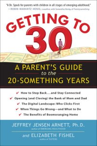 cover of the book Getting to 30: A Parent's Guide to the 20-Something Years